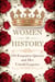 Women in History: 100 Forgotten Queens and Her Untold Legacies