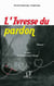 L'Ivresse du pardon