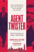 Agent Twister - John Stonehouse and the Scandal that Gripped the Nation – A True Story