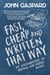 Fast, Cheap & Written That Way: Top Screenwriters on Writing for Low-Budget Movies - Fast, Cheap Filmmaking Books, #2