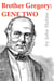 Brother Gregory: Gene Two - Mendel, #2