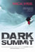 Dark Summit - The Extraordinary True Story of Everest's Most Controversial Season