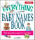 The Everything Baby Names Book, Completely Updated With 5,000 More Names! - Pick the Perfect Name for Your Baby