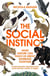 The Social Instinct - How Cooperation Shaped the World