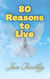 80 Reasons to Live