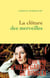La clôture des merveilles - Une vie d'Hildegarde de Bingen