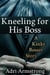 Kneeling for His Boss - Kinky Bosses, #2