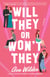 Will They or Won't They - A Novel