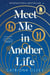 Meet Me in Another Life - A Novel