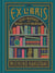 Ex Libris - 100+ Books to Read and Reread