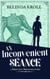 An Inconvenient Séance - Hesitant Mediums, #1.7