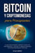 Bitcoin y Criptomonedas para Principiantes: La Guía para Entender, Comprar y Ganar con Criptomonedas – Asegura Tu Libertad Financiera con Estrategias Simples y Efectivas