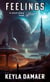 Feelings-A Short Story from the Sehnsucht Series - Sehnsucht Short Stories, #6