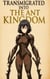 Transmigrated Into the Ant Kingdom Book 1: The Ant Kingdom and War - TRANSMIGRATED INTO THE ANT KINGDOM, #1