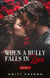 When A Bully Falls In Love - Bully Series, #1