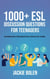 1000+ ESL Discussion Questions for Teenagers: Interesting Conversation Topics for Teens