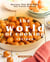 The World of Cooking Recipes: Recipes That Will Make You Travel Around