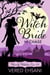 Witch Bride to Chase - Wavily Witches, #5