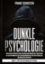 Dunkle Psychologie - Spielen Sie gerne mit dem Verstand der Menschen? Entdecken Sie die Geheimnisse der Gedankenmanipulation & verbotene Überredungstechniken.