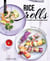 Rice rolls - Les petits roulés frais et gourmands