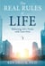 The Real Rules of Life - Balancing Life's Terms with Your Own