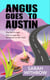 Angus Goes to Austin - Scavenged Earth, #1