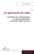 Le spectacle du sexe - L’évolution de la consommation du film pornographique des années 1990 à nos jours