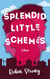 Splendid Little Schemes