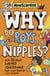 Why Do Boys Have Nipples? - And 73 other weird questions that only science can answer