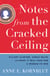 Notes from the Cracked Ceiling - Hillary Clinton, Sarah Palin, and What It Will Take for a Woman to Win