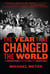 The Year that Changed the World - The Untold Story Behind the Fall of the Berlin Wall