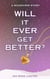 Will It Ever Get Better? - Woodview Stories, #2