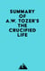 Summary of A.W. Tozer's The Crucified Life