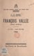 François Vallée (Druide Ab-Hervé), sa vie, son œuvre - Conférence donnée au Théâtre municipal de Saint-Brieuc, à l'occasion du Gorsedd, les 28 et 29 juillet 1956