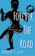 Forever the Road: A Rucksack Universe Novel - Rucksack Universe