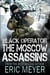 Black Operator: The Moscow Assassins - Black Operator, #5