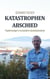 Katastrophenabschied - Projektmanager in humanitären Auslandseinsätzen