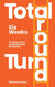 Total Turnaround Six Weeks To Save Your Consultancy Business - My Business Survival