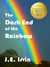 The Dark End of the Rainbow
