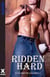 Ridden Hard - Gay erotic fiction