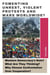 Fomenting Unrest, Violent Protests And Wars Worldwide?: Western Democracy's Role? What Are They Thinking? Why Choose Confrontation Over Cooperation?