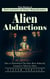 Alien Abductions: True Stories of Extra-terrestrial and Human Being Encounters (How to Determine if You Have Been Abducted, Scooped or Taken by Aliens)