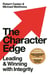 The Character Edge - Leading and Winning with Integrity