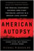 American Autopsy - One Medical Examiner's Decades-Long Fight for Racial Justice in a Broken Legal System