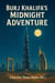 Burj Khalifa’s Midnight Adventure