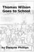 Thomas Wilson Goes to School