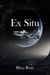 Ex Situ