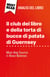 Il club del libro e della torta di bucce di patata di Guernsey di Mary Ann Shaffer et Annie Barrows (Analisi del libro) - Analisi completa e sintesi dettagliata del lavoro