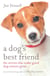 A Dog’s Best Friend - The Secrets that Make Good Dog Owners Great