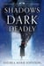 Shadows Dark and Deadly - Red Society Series, #1